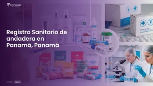 Imagen sobre el proceso de registro sanitario de andadera en Panamá, Panamá