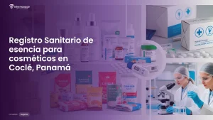 Imagen sobre el proceso de registro sanitario de esencia para cosméticos en Coclé, Panamá
