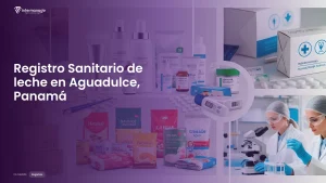 Imagen sobre el proceso de registro sanitario de leche en Aguadulce, Panamá