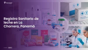 Imagen sobre el proceso de registro sanitario de leche en La Chorrera, Panamá