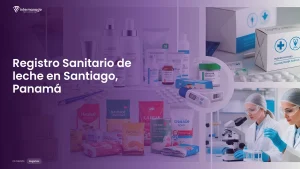 Imagen sobre el proceso de registro sanitario de leche en Santiago, Panamá