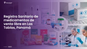 Imagen sobre el proceso de registro sanitario de medicamentos de venta libre en Las Tablas, Panamá
