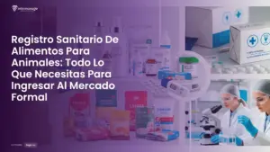 Imagen destacada del post titulada Registro Sanitario De Alimentos Para Animales: Todo Lo Que Necesitas Para Ingresar Al Mercado Formal con la categoría Registros mostrada en la parte inferior.