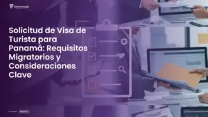 Imagen destacada del post titulada Solicitud de Visa de Turista para Panamá: Requisitos Migratorios y Consideraciones Clave con la categoría Requisitos mostrada en la parte inferior.